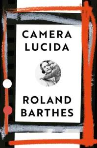 Camera Lucida - Roland Barthes
