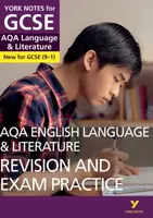 York Notes for GCSE AQA English Language and Literature Revision and Exam Practice - Steve Eddy