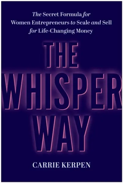 The Whisper Way - Carrie Kerpen