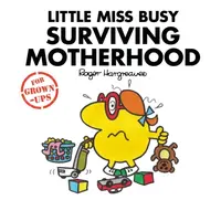 Little Miss Busy Surviving Motherhood - Liz Bankes, Sarah Daykin, Lizzie Daykin