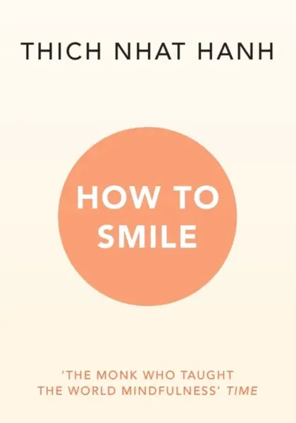 How to Smile - Thich Nhat Hanh