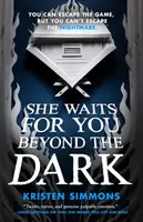 She Waits for You Beyond the Dark - Kristen Simmons