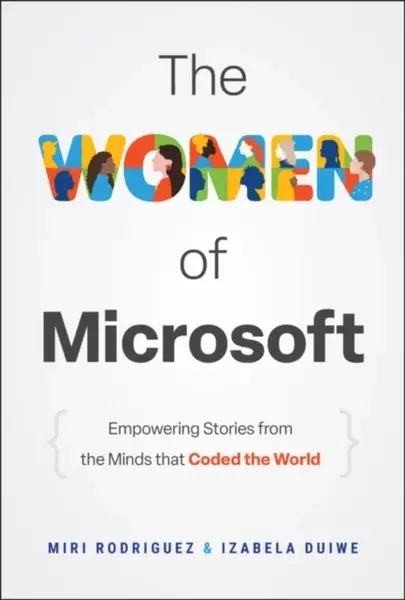 The Women of Microsoft - Izabela Duiwe, Miri Rodriguez