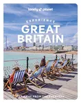 Lonely Planet Experience Great Britain - Lonely Planet, Belinda Dixon, Kerry Walker, Kay Gillespie, Tharik Hussain, Mike MacEacheran, Emily Luxton, St