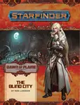 Starfinder Adventure Path: The Blind City (Dawn of Flame 4 of 6) - Ron Lundeen