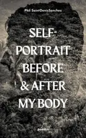 self-portrait before & after my body - Phil SaintDenisSanchez