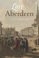 Lost Aberdeen - Diane Morgan