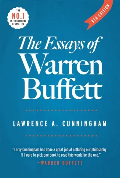 The Essays of Warren Buffett - 8th ed - Lawrence A. Cunningham