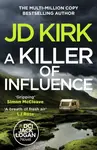 A Killer of Influence - JD Kirk