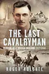 The Last Cavalryman - Roger Holgate