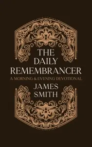 The Daily Remembrancer - Smith James