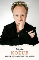 Štěpán Kozub: Klaun se zamáčknutou slzou (Defekt) - Zuzana Burešová, Štěpán Kozub