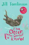 The Otter Who Wanted to Know - Jill Tomlinson