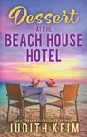 Dessert at The Beach House Hotel - Judith Keim