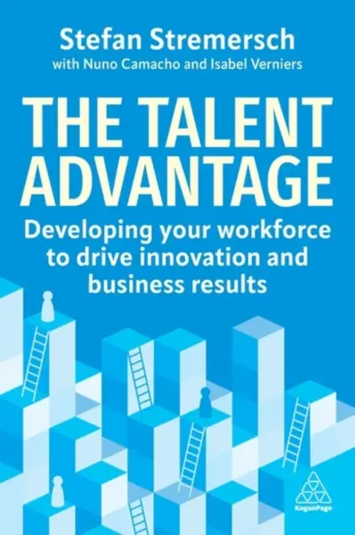 The Talent Advantage - Stefan Stremersch