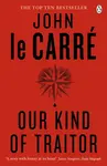 Our Kind of Traitor - John le Carré