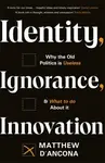 Identity, Ignorance, Innovation - Matthew d'Ancona