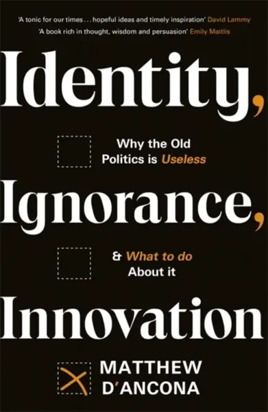 Identity, Ignorance, Innovation - Matthew d'Ancona