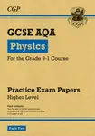 GCSE Physics AQA Practice Papers: Higher Pack 2 - CGP Books