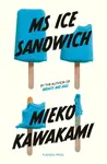 Ms Ice Sandwich - Mieko Kawakami