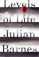 Levels of Life - Julian Barnes
