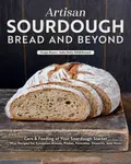 Artisan Sourdough: Bread and Beyond - Sonja Bauer