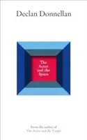 The Actor and the Space - Declan Donnellan