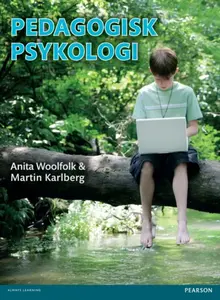 Pedagogisk Psykologi - Anita Woolfolk, Martin Karlberg
