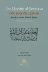 Ibn Qayyim al-Jawziyya on Knowledge - Ibn Qayyim al-Jawziyya