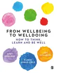 From Wellbeing to Welldoing - Abby Osborne, Loti Venables, Karen Angus-Cole