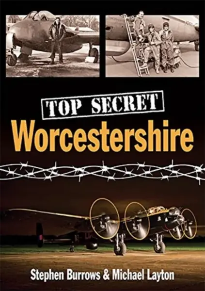 Top Secret Worcestershire - Michael Layton, Stephen Burrows