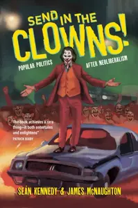Clown for President! - James McNaughton, Sen Kennedy