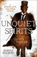 Unquiet Spirits - Bonnie MacBird