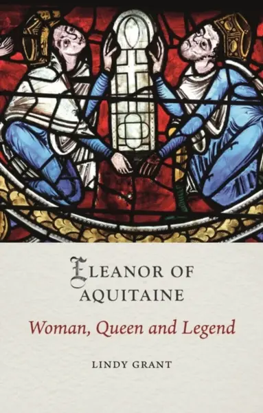 Eleanor of Aquitaine - Lindy Grant