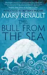 The Bull from the Sea - Mary Renault