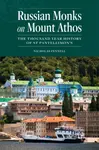 Russian Monks on Mount Athos - Nicholas Fennell