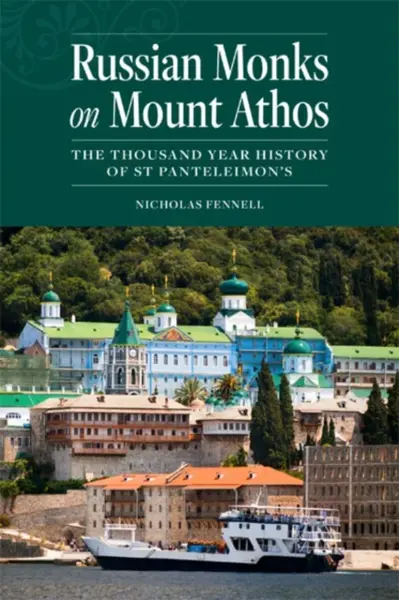 Russian Monks on Mount Athos - Nicholas Fennell
