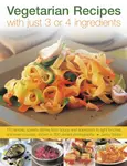 Vegetarian Recipes With Just 3 or 4 Ingredients - Jenny White