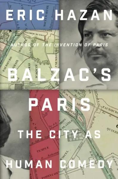 Balzac's Paris - Eric  Hazan