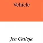 Vehicle - Jen Calleja