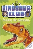Dinosaur Club: Avoiding the Allosaurus - Rex Stone