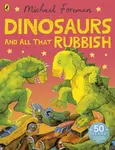 Dinosaurs and All That Rubbish - Michael Foreman