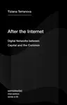 After the Internet - Tiziana Terranova