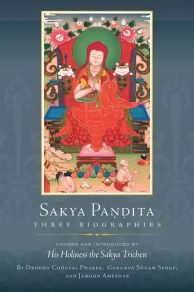 Sakya Pandita - Drogon Chogyal Phakpa, His Holiness the Sakya Trichen