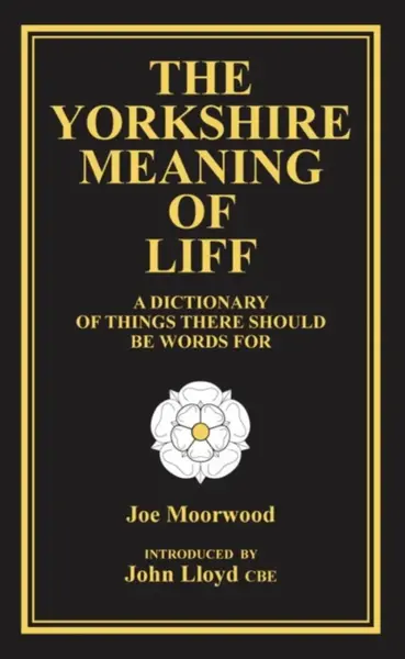 The Yorkshire Meaning of Liff - Joe Moorwood