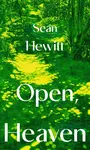 Open, Heaven - Sean Hewitt