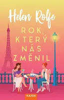 Rok, který nás změnil - Helen Rolfe