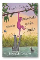 Dobrodružství růžového opičáka Pipiho  Carlo Collodi, Allesandro Gallenzi, Axel Scheffler - Alessandro Gallenzi, Carlo Collodi