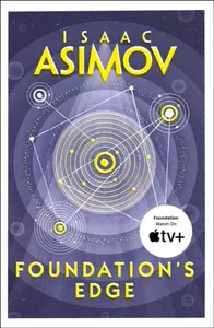 Foundationâ€™s Edge - Isaac Asimov