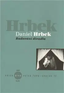 Budování divadla - Daniel Hrbek